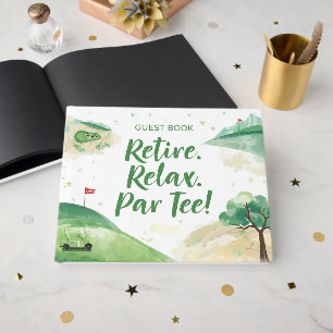 Golf  Retirement retire relax par tee for golfer Guest Book