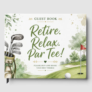Golf  Retirement retire relax par tee for golfer Guest Book
