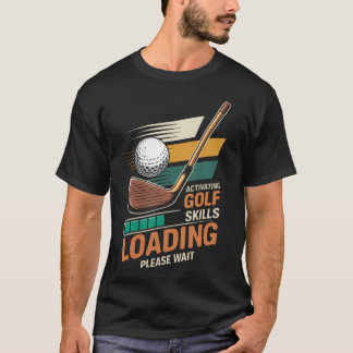 Golf Retro Vintage Activating Golf Skills Loading T-Shirt