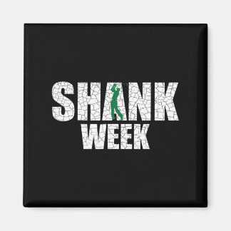 Golf Shank Week Shirt Funny Golf Magnet