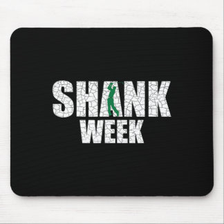 Golf Shank Week Shirt Funny Golf Mouse Mat