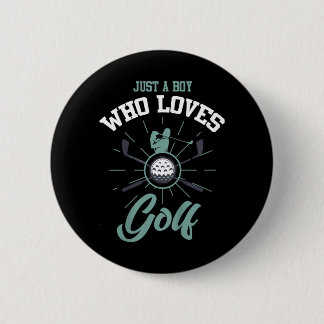 Golf Shirt Boy Golfing Saying Funny Boys Golfer 6 Cm Round Badge