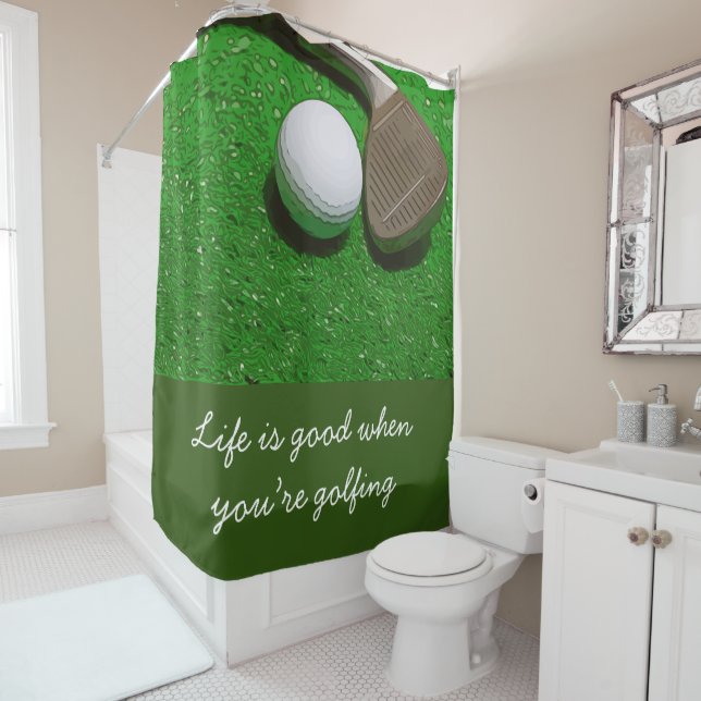 Golf Shower Curtain Life is good with golf ball (In Situ)