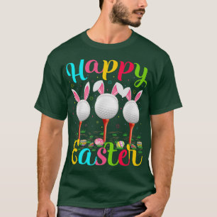 Golf Sports Lover Easter Egg Bunny Golf Happy East T-Shirt