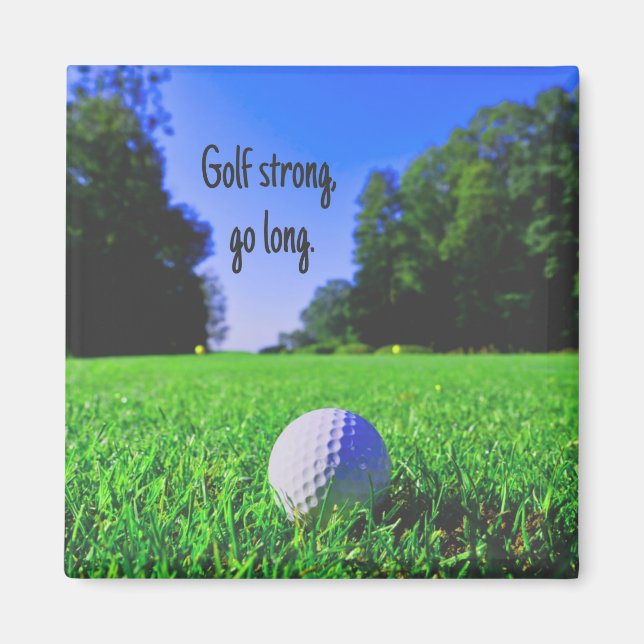 Golf strong go long grass golf ball magnet (Front)