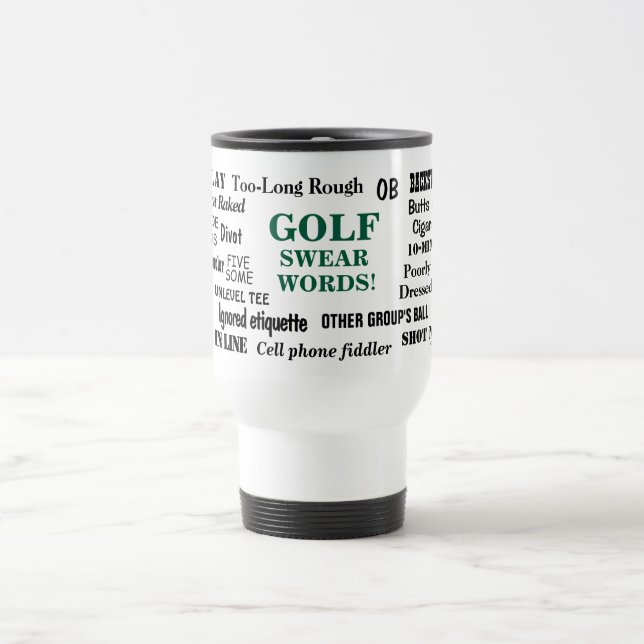 Golf Swear Words Golfer Pet Peeves Awesome Golfing Travel Mug (Center)