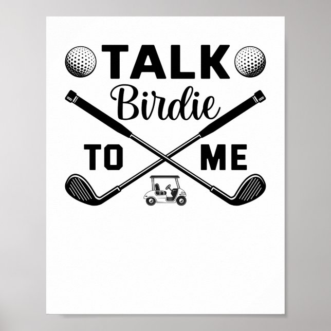 Golf Talk Birdie to Me Funny Poster (Front)