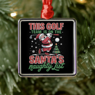 Golf Team Is On Santa's Naughty List Xmas Santa Metal Tree Decoration