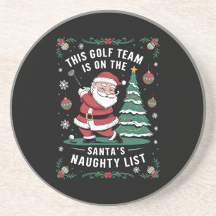 Golf Team Is On Santa's Naughty List Xmas Santa Pl Coaster