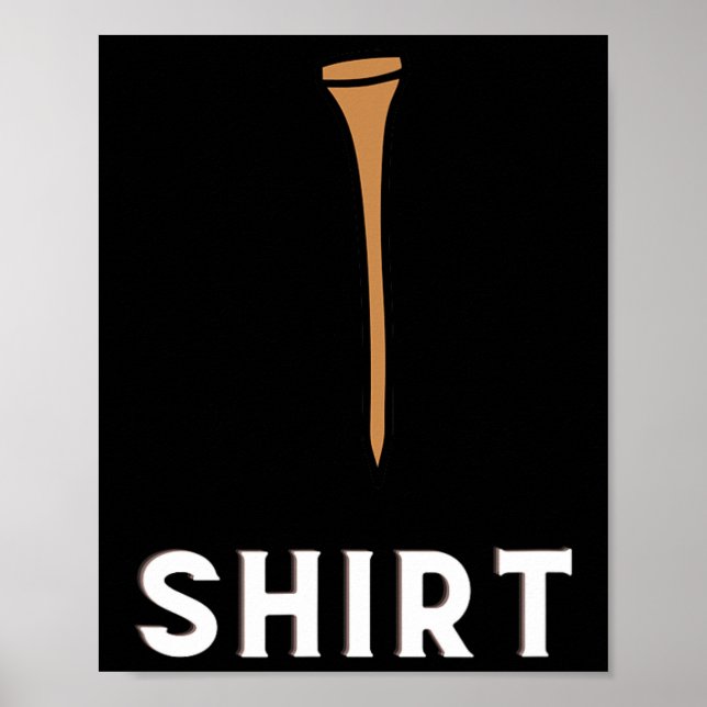 Golf Tee Funny Golfing  Poster (Front)