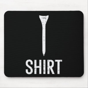 Golf Tee Shirt Funny Golfing Joke Golfer Dad Men W Mouse Mat