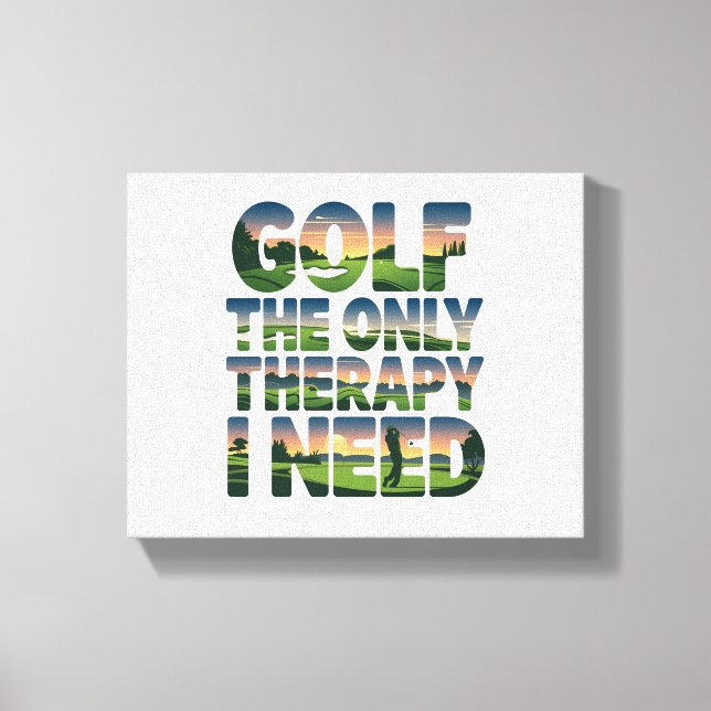 Golf the Only Therapy, Trendy Canvas Print (Front)