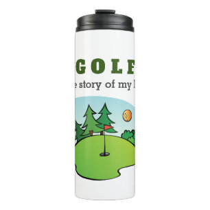 Golf the story of my life funny thermal tumbler