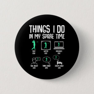 Golf Things I Do In My Spare Time Golfer Kids Boys 6 Cm Round Badge