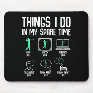 Golf Things I Do In My Spare Time Golfer Kids Boys Mouse Mat