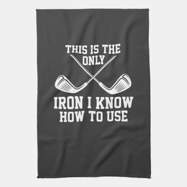 Golf - This Is The Only Iron Tea Towel (Vertical)