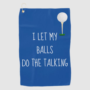 Golf Towel Let Balls Do Talking Funny