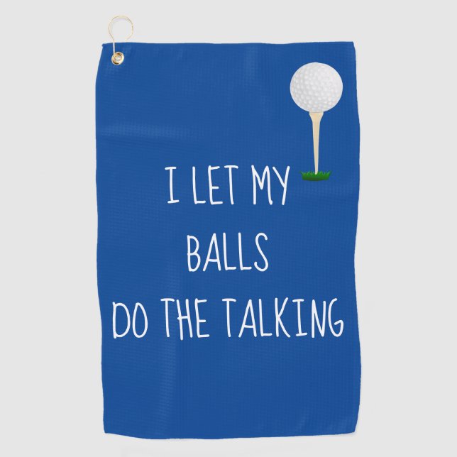 Golf Towel Let Balls Do Talking Funny (Front)