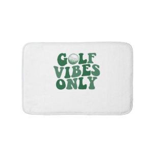 Golf Vibes Only, Golf Lover Bath Mat