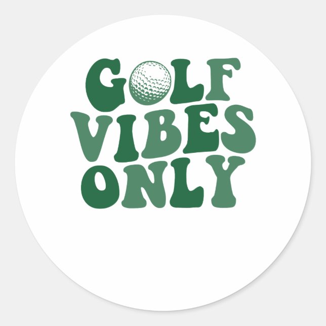 Golf Vibes Only, Golf Lover Classic Round Sticker (Front)
