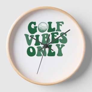 Golf Vibes Only, Golf Lover Clock