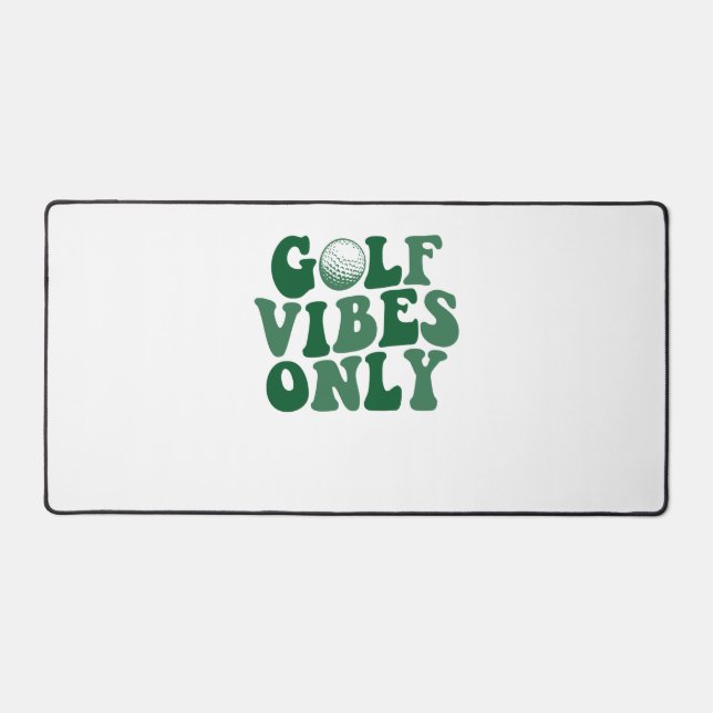Golf Vibes Only, Golf Lover Desk Mat (Front)