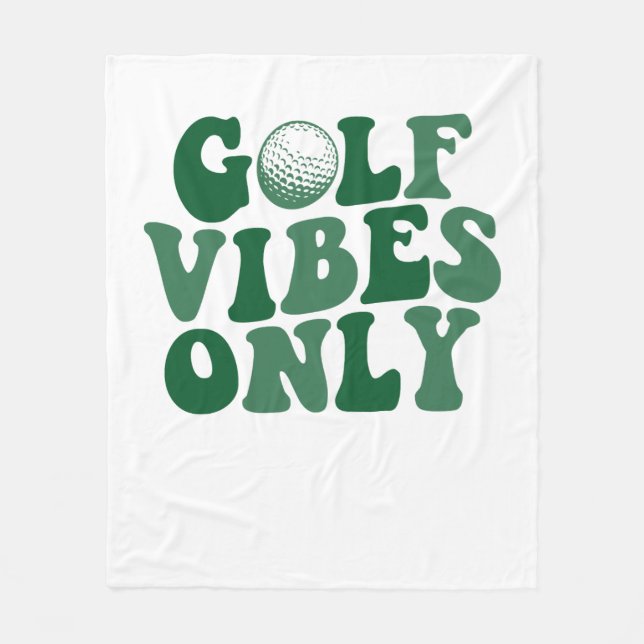 Golf Vibes Only, Golf Lover Fleece Blanket (Front)