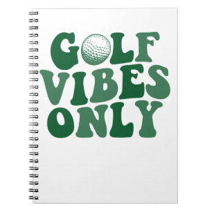 Golf Vibes Only, Golf Lover Notebook