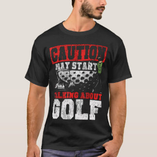 Golf Vintage Caution May Start Talking About T-Shirt