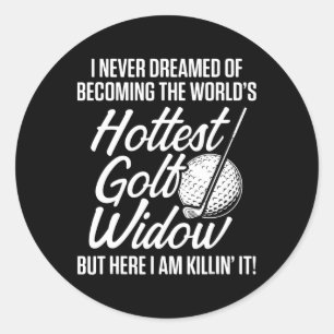 Golf Widow Wife Hottest Golfer Funny Golfing Classic Round Sticker