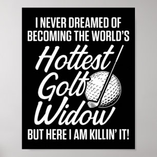 Golf Widow Wife Hottest Golfer Funny Golfing Poster