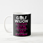 Golf Widow Wife Still Married Golfer Funny Coffee Mug<br><div class="desc">Golf Widow Wife Still Married Golfer Funny Golfing Gift. Perfect gift for your dad,  mum,  papa,  men,  women,  friend and family members on Thanksgiving Day,  Christmas Day,  Mothers Day,  Fathers Day,  4th of July,  1776 Independant day,  Veterans Day,  Halloween Day,  Patrick's Day</div>