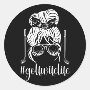 Golf Wife Life Golfer Wife Of A Golf Player Messy Classic Round Sticker