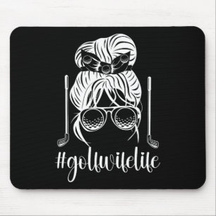Golf Wife Life Golfer Wife Of A Golf Player Messy Mouse Mat