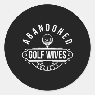 Golf Wives Society Golf Wife Of A Golf Player Golf Classic Round Sticker
