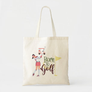 Golf Woman born to golf Tote Bag