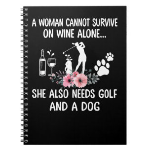 Golf Woman Golf Wine Dog Golf And Wine Golf Gift F Notebook