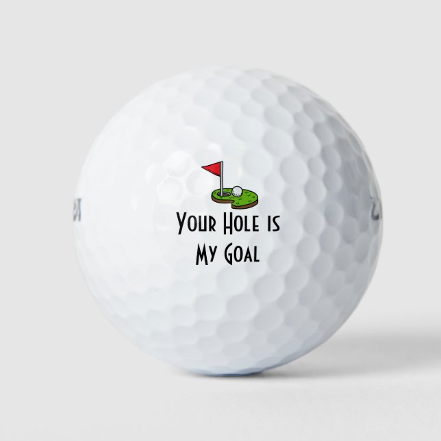 Golf Your Hole is My Goal with golf flag Golf Balls (Front)