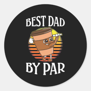 Golfer Best Dad By Par Classic Round Sticker