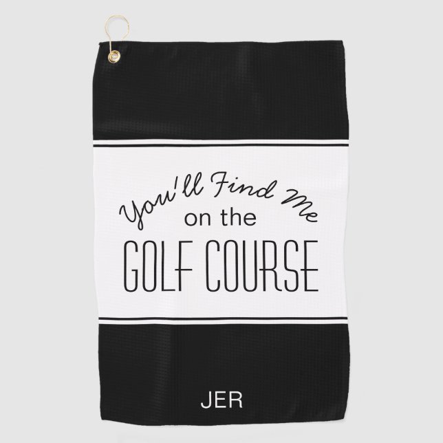 Golfer Black & White Golf Course Quote Monogrammed Golf Towel (Front)