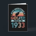 Golfer born 1933 Golfing 90th Birthday Gift Dad Card<br><div class="desc">Never underestimate a Golfer born in 1933. Ideal 90th Birthday Gift for a 90 year old Golf Player and Golfing enthusiast who loves sports. Retro present for Men,  Women,  your dad on Father's Day.</div>