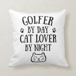 Golfer by day. Cat lover by night Cushion
