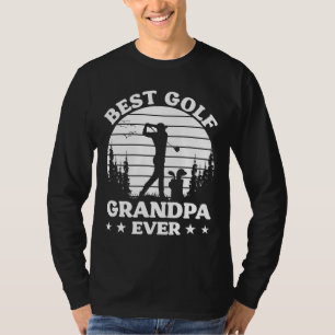 Golfer Funny Best Golf Grandpa Ever Golf Player T-Shirt