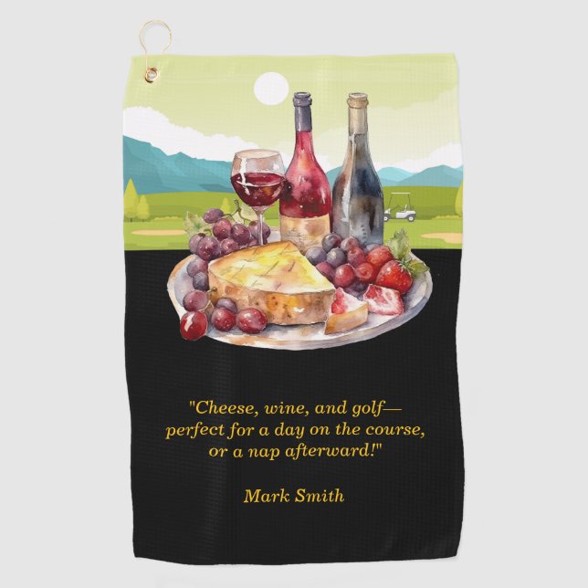 Golfer funny quotes for golfer about cheese wine golf towel (Front)