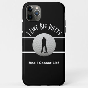 Golfer I Like Big Putts Golf Humour Fun Black Whit iPhone 11 Pro Max Case