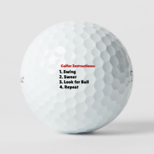 Golfer Instructions 1. Swing 2. Swear 3. Look for  Golf Balls
