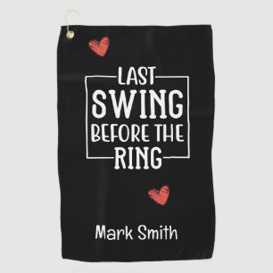 Golfer last swing before the ring Bachelor Party  Golf Towel