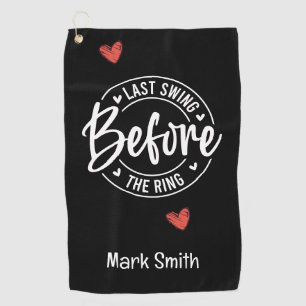 Golfer last swing before the ring Bachelor Party Golf Towel