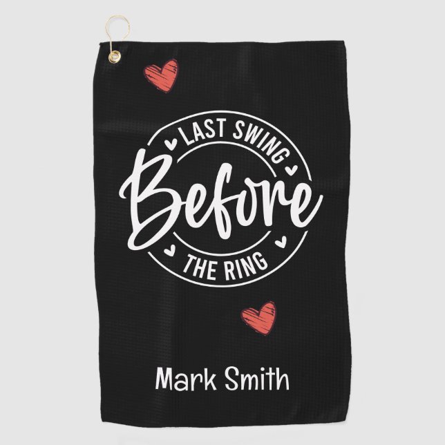 Golfer last swing before the ring Bachelor Party  Golf Towel (Front)