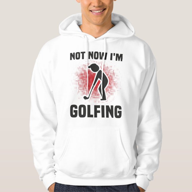 Golfer Quote Funny Hoodie (Front)